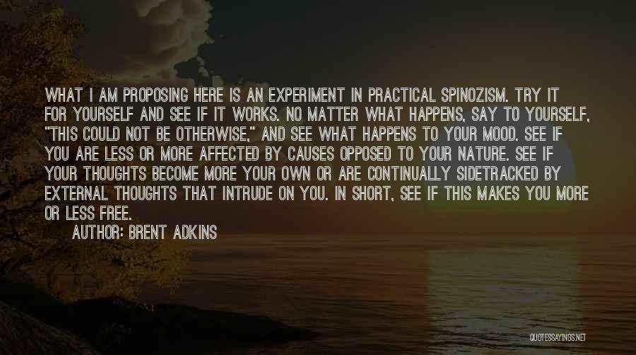 No Matter What Happens Quotes By Brent Adkins