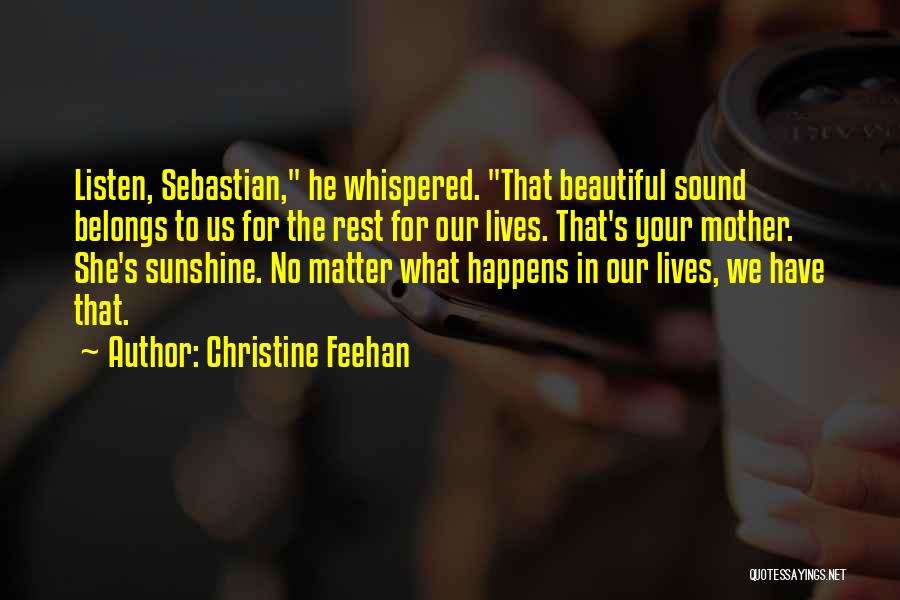 No Matter What Happens To Us Quotes By Christine Feehan