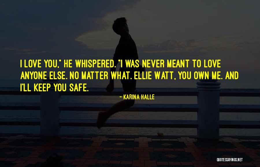 No Matter What I Love You Quotes By Karina Halle