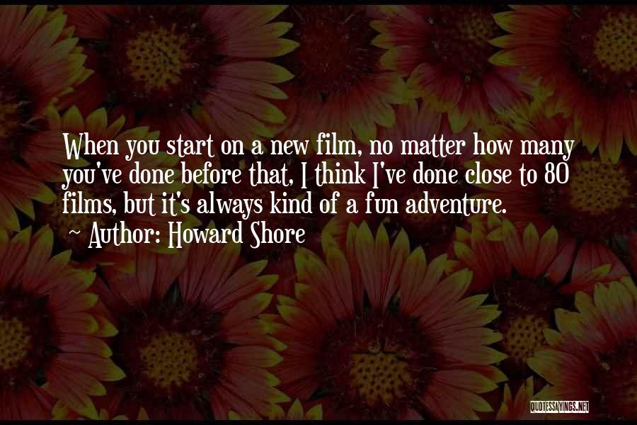 No Matter What I Will Always Be There For You Quotes By Howard Shore