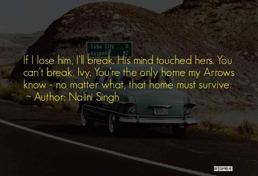 No Matter What I Will Survive Quotes By Nalini Singh