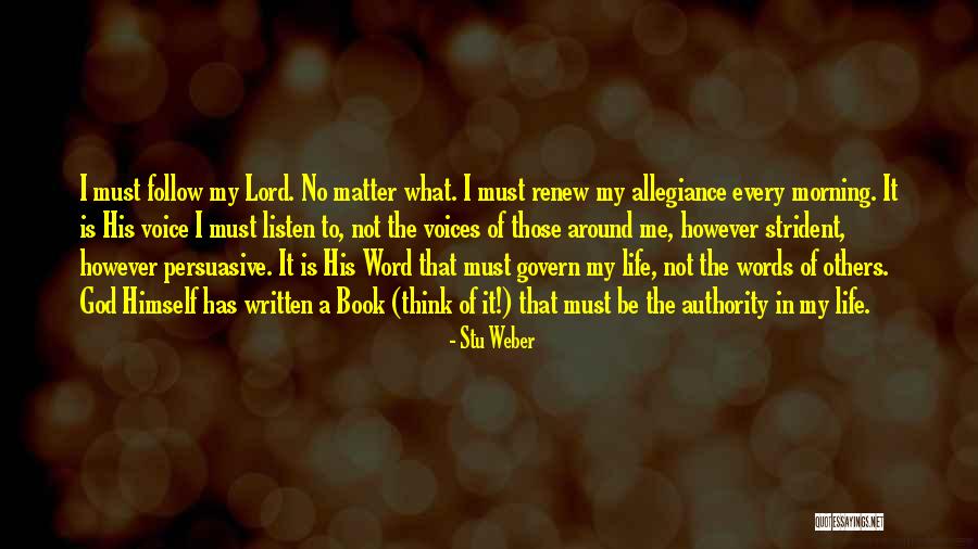 No Matter What Others Think Quotes By Stu Weber No Matter What Others Think Quotes By Stu Weber