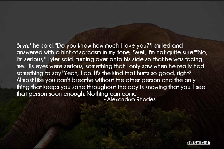 No Matter What They Say Love Quotes By Alexandria Rhodes No Matter What They Say Love Quotes By Alexandria Rhodes