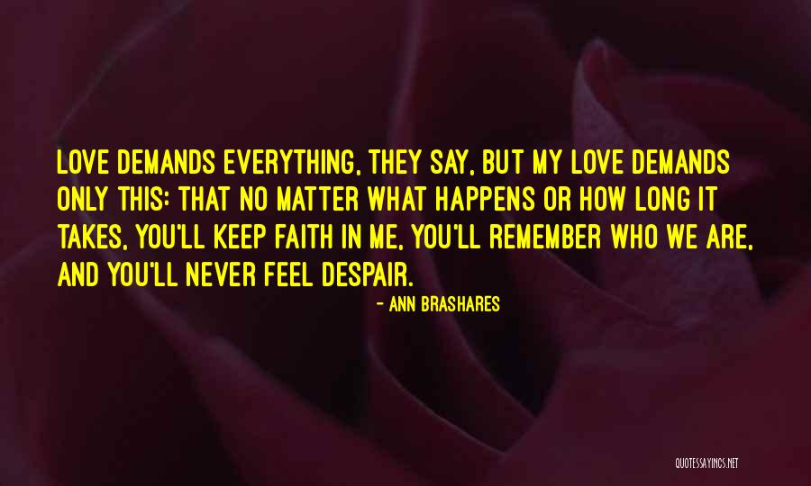 No Matter What They Say Love Quotes By Ann Brashares No Matter What They Say Love Quotes By Ann Brashares