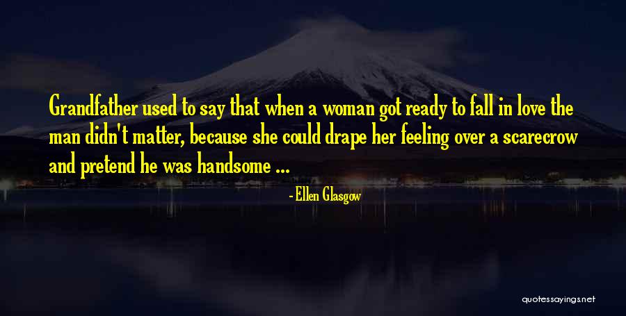 No Matter What They Say Love Quotes By Ellen Glasgow No Matter What They Say Love Quotes By Ellen Glasgow