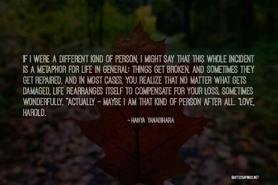 No Matter What They Say Love Quotes By Hanya Yanagihara No Matter What They Say Love Quotes By Hanya Yanagihara
