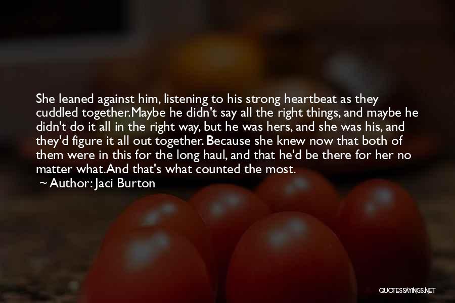 No Matter What They Say Love Quotes By Jaci Burton