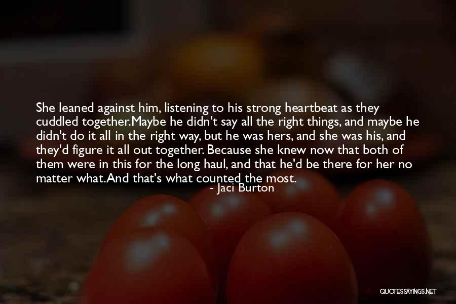 No Matter What They Say Love Quotes By Jaci Burton