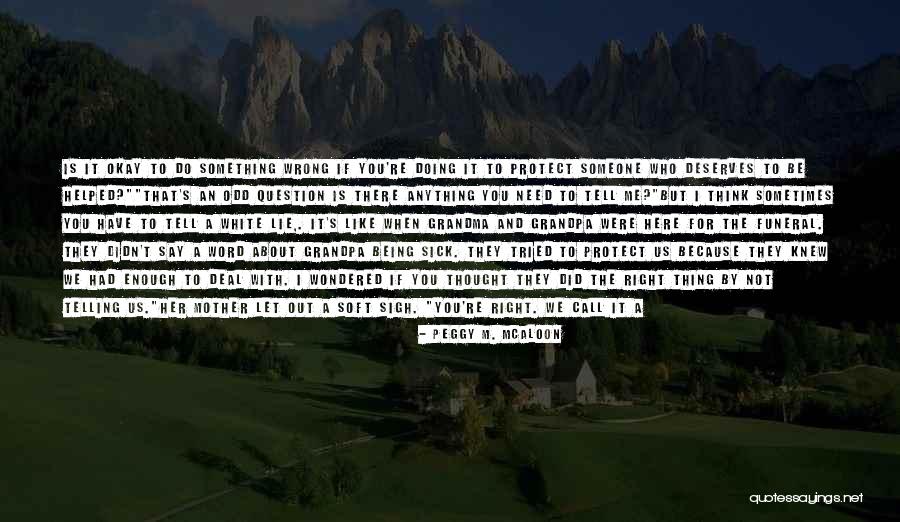 No Matter What They Say Love Quotes By Peggy M. McAloon No Matter What They Say Love Quotes By Peggy M. McAloon
