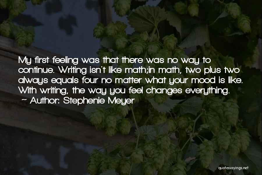 No Matter What You Feel Quotes By Stephenie Meyer
