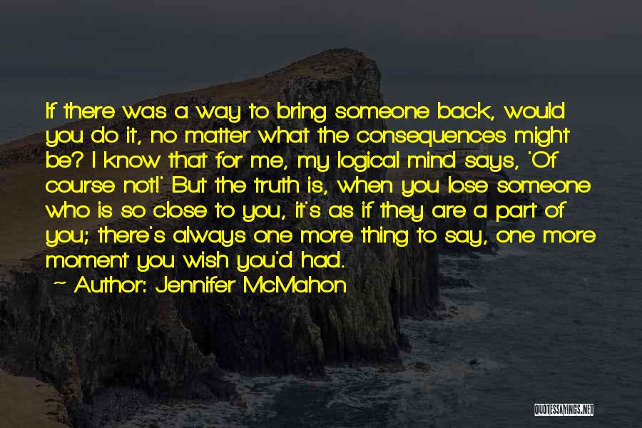 No Matter What You Say No Matter What You Do Quotes By Jennifer McMahon