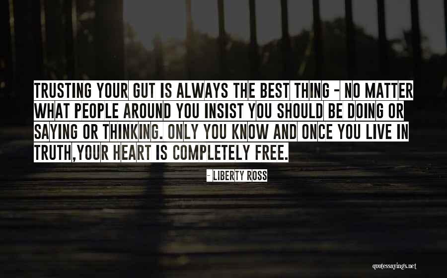 No Matter What You Will Always Be In My Heart Quotes By Liberty Ross No Matter What You Will Always Be In My Heart Quotes By Liberty Ross