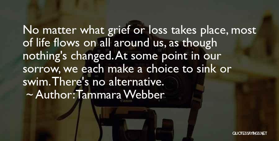 No Matter Where Life Takes Me Quotes By Tammara Webber