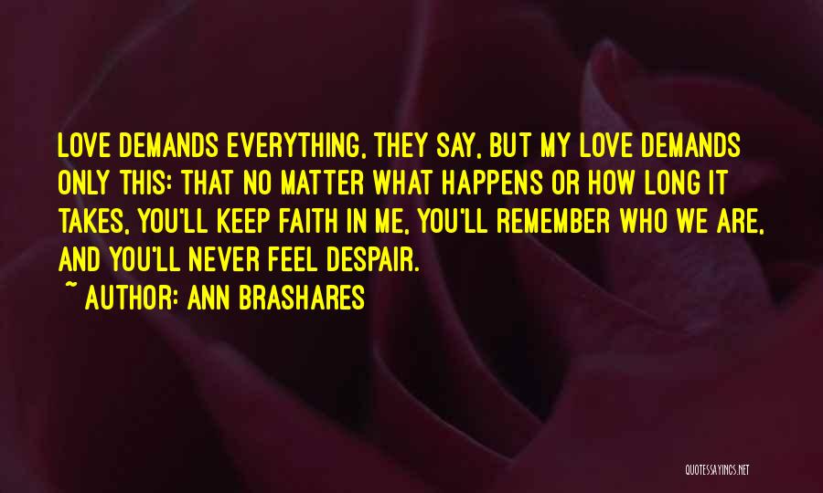 No Matter Where Life Takes Us Love Quotes By Ann Brashares