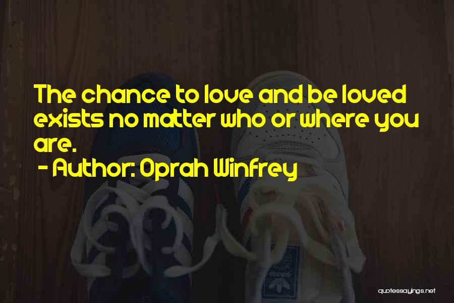 No Matter Where You Are Love Quotes By Oprah Winfrey