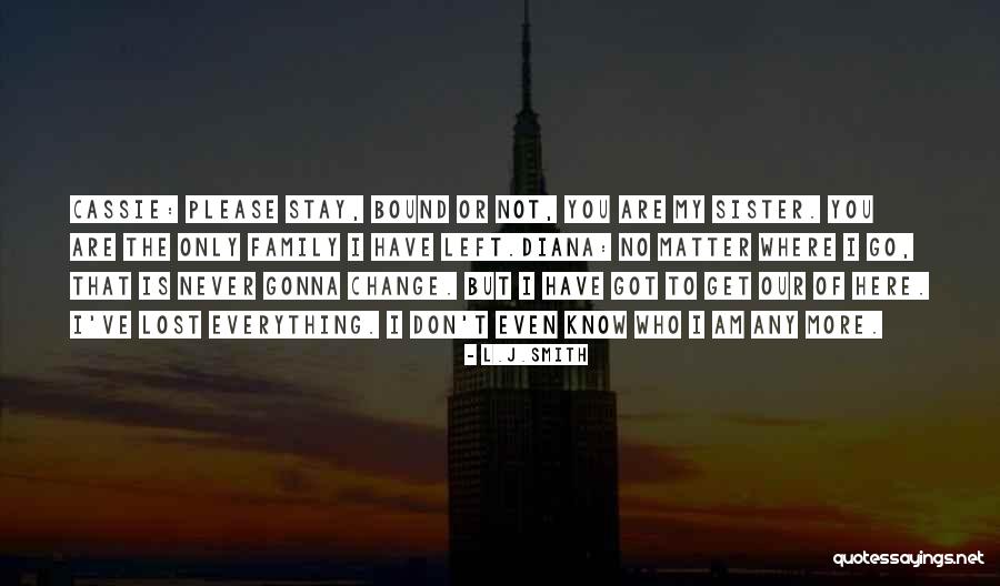 No Matter Where You Are Quotes By L.J.Smith No Matter Where You Are Quotes By L.J.Smith