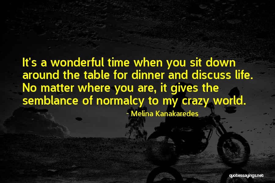 No Matter Where You Are Quotes By Melina Kanakaredes