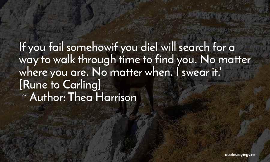 No Matter Where You Are Quotes By Thea Harrison