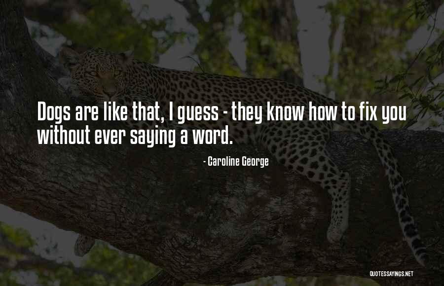 No Me Gusta Quotes By Caroline George No Me Gusta Quotes By Caroline George