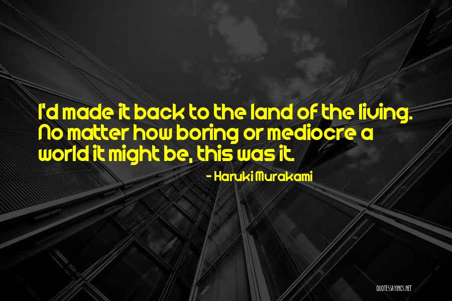 No Mediocre Quotes By Haruki Murakami No Mediocre Quotes By Haruki Murakami