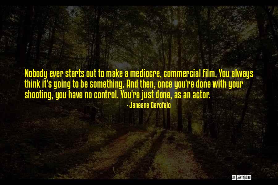 No Mediocre Quotes By Janeane Garofalo No Mediocre Quotes By Janeane Garofalo