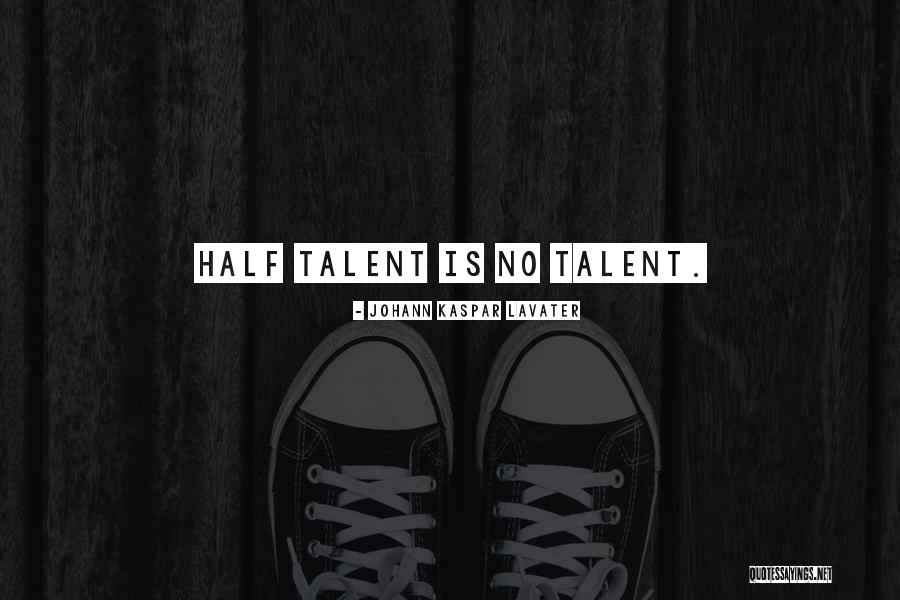 No Mediocrity Quotes By Johann Kaspar Lavater No Mediocrity Quotes By Johann Kaspar Lavater