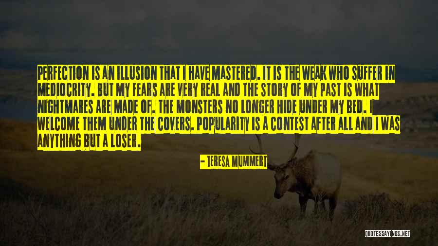 No Mediocrity Quotes By Teresa Mummert No Mediocrity Quotes By Teresa Mummert