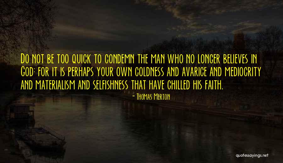 No Mediocrity Quotes By Thomas Merton No Mediocrity Quotes By Thomas Merton