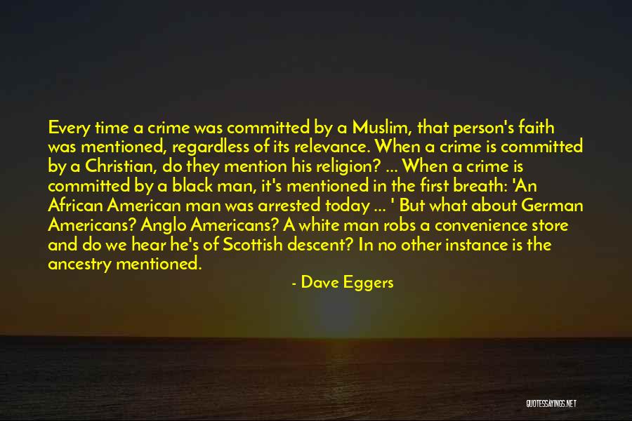 No Mention Quotes By Dave Eggers No Mention Quotes By Dave Eggers