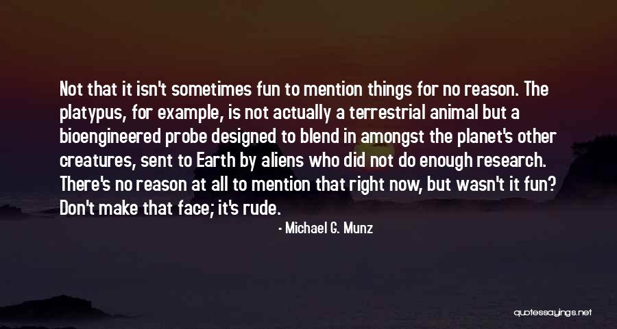 No Mention Quotes By Michael G. Munz No Mention Quotes By Michael G. Munz