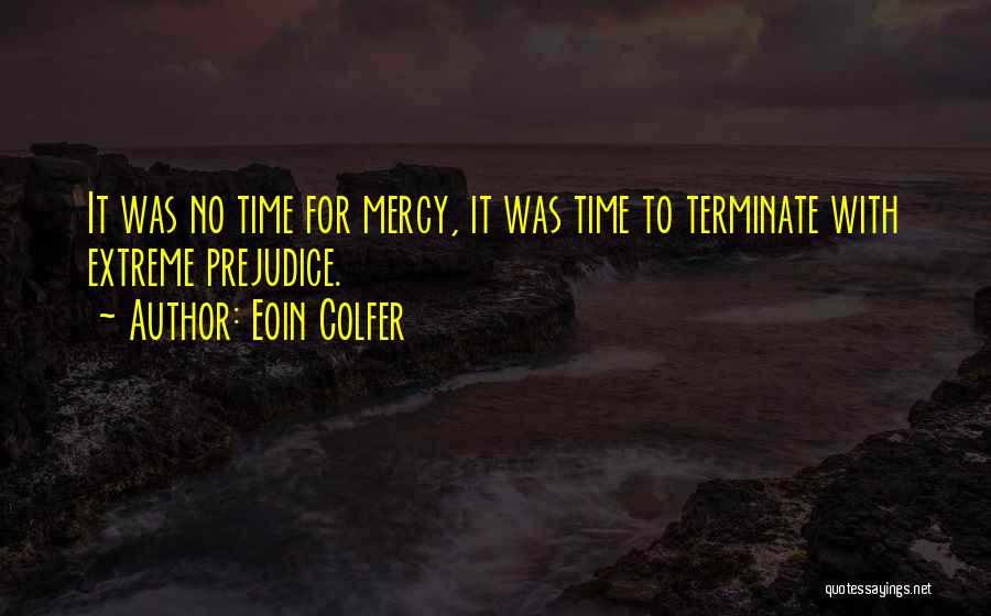 No Mercy Quotes By Eoin Colfer