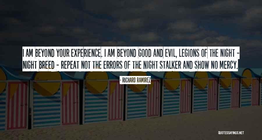 No Mercy Quotes By Richard Ramirez No Mercy Quotes By Richard Ramirez