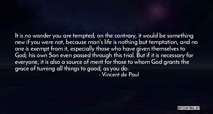 No Merit Quotes By Vincent De Paul No Merit Quotes By Vincent De Paul