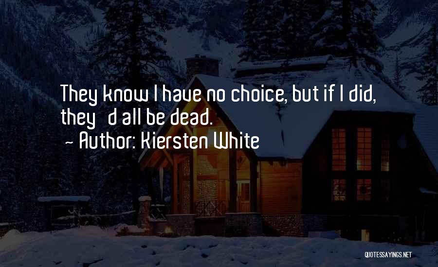 No Mind Games Quotes By Kiersten White