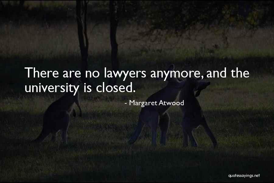 No Mind Independent Truth Quotes By Margaret Atwood No Mind Independent Truth Quotes By Margaret Atwood