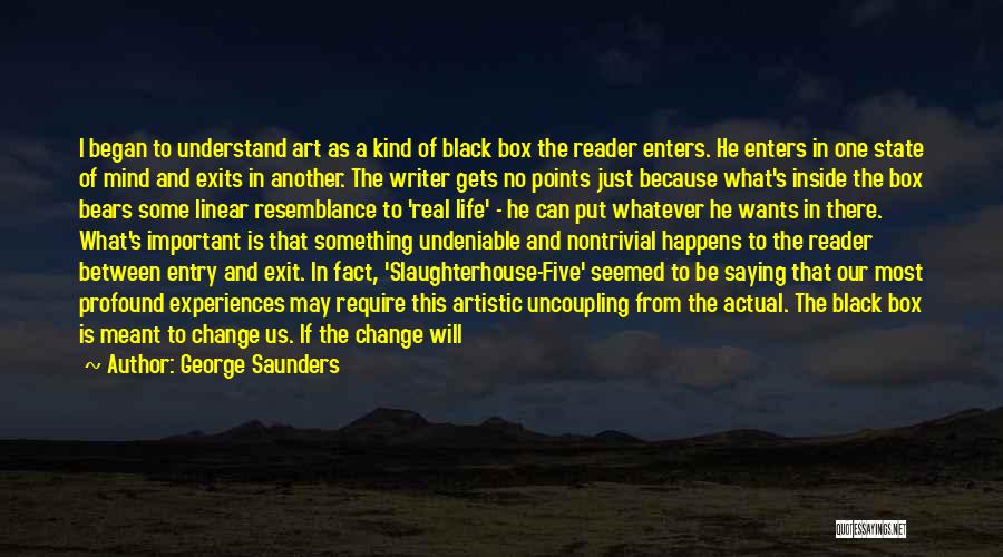 No Mind Reader Quotes By George Saunders