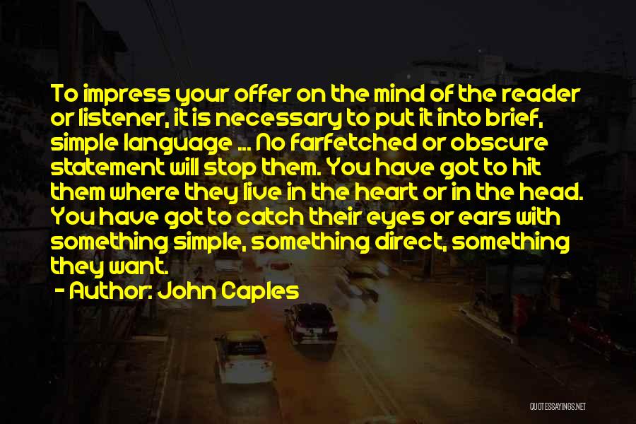 No Mind Reader Quotes By John Caples