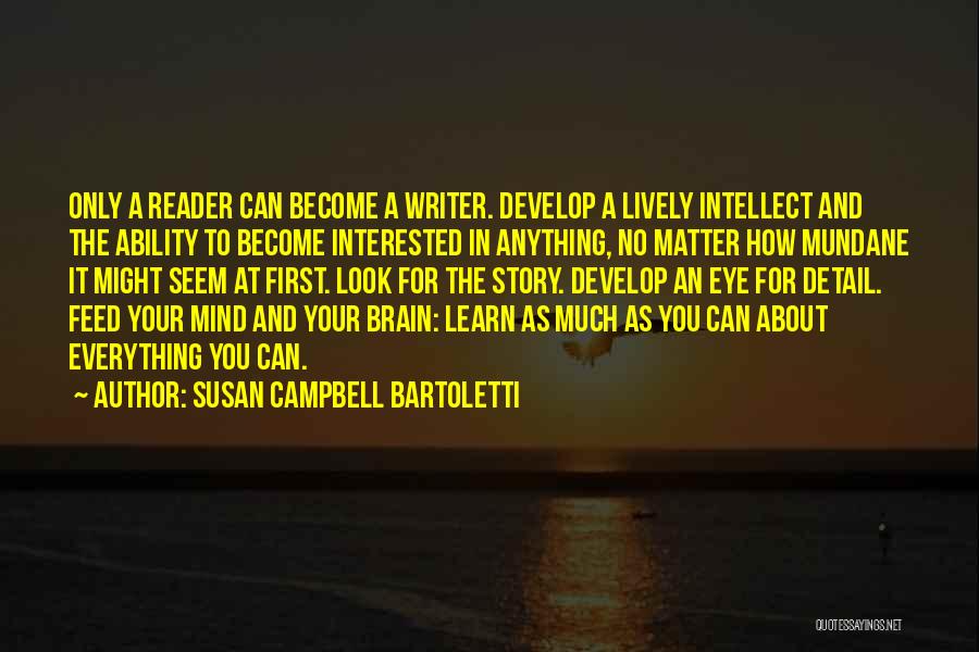 No Mind Reader Quotes By Susan Campbell Bartoletti