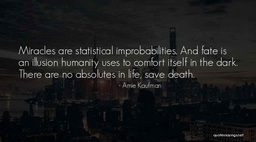 No Miracles Quotes By Amie Kaufman
