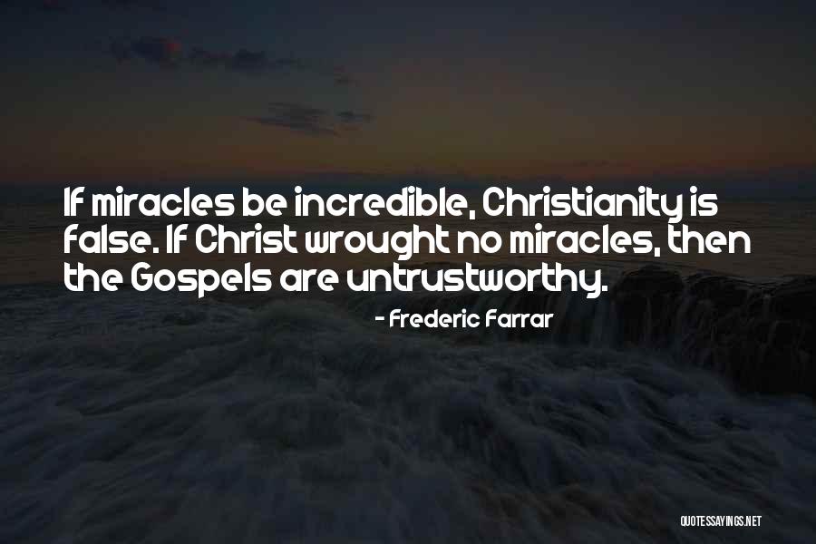 No Miracles Quotes By Frederic Farrar