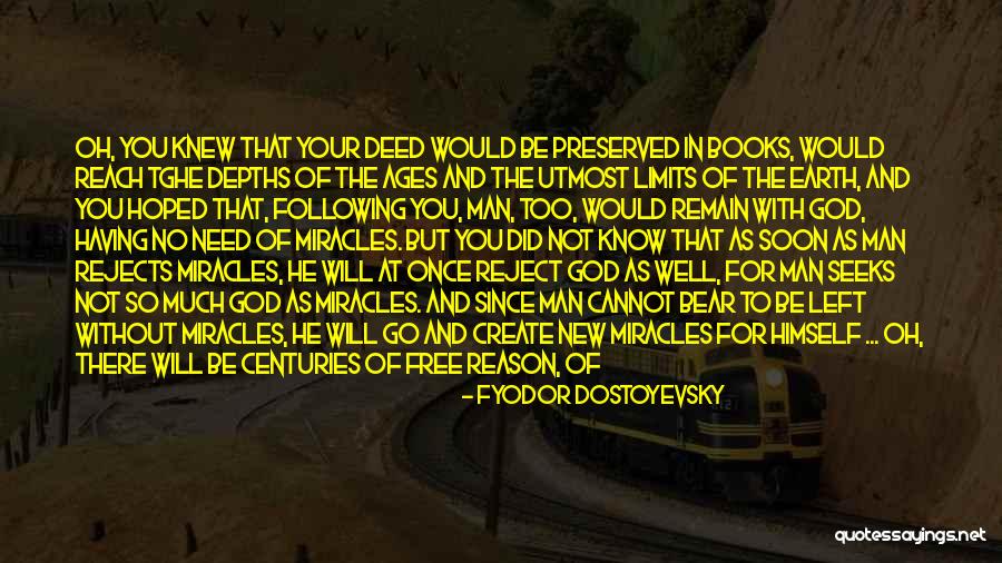 No Miracles Quotes By Fyodor Dostoyevsky