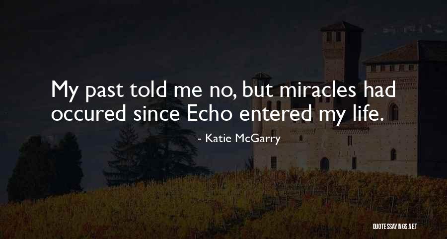 No Miracles Quotes By Katie McGarry