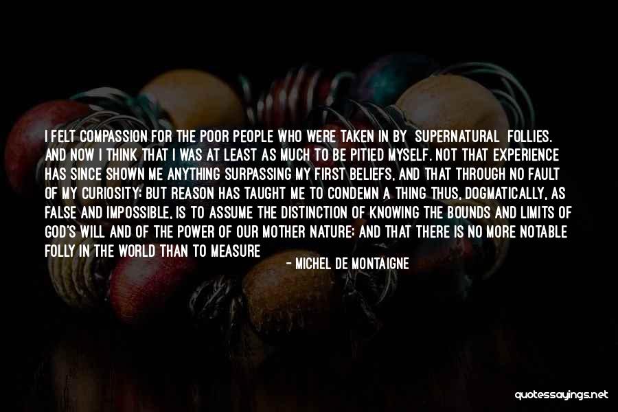 No Miracles Quotes By Michel De Montaigne