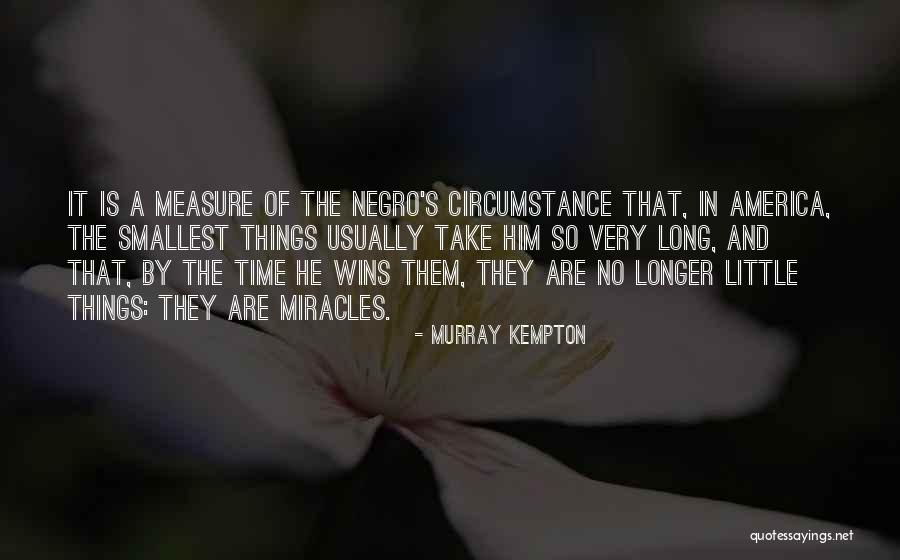 No Miracles Quotes By Murray Kempton