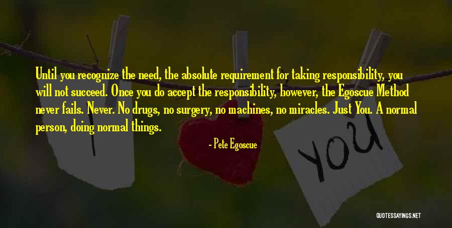 No Miracles Quotes By Pete Egoscue