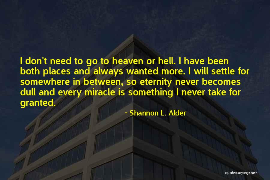 No Miracles Quotes By Shannon L. Alder