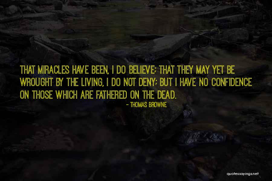 No Miracles Quotes By Thomas Browne