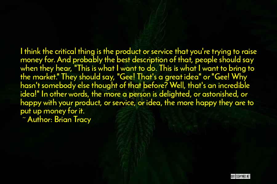 No Money But Happy Quotes By Brian Tracy