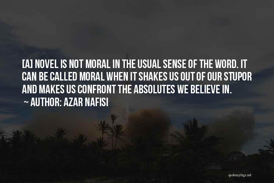 No Moral Absolutes Quotes By Azar Nafisi