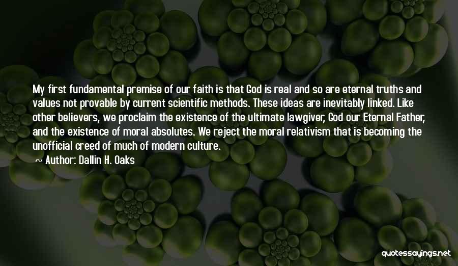 No Moral Absolutes Quotes By Dallin H. Oaks